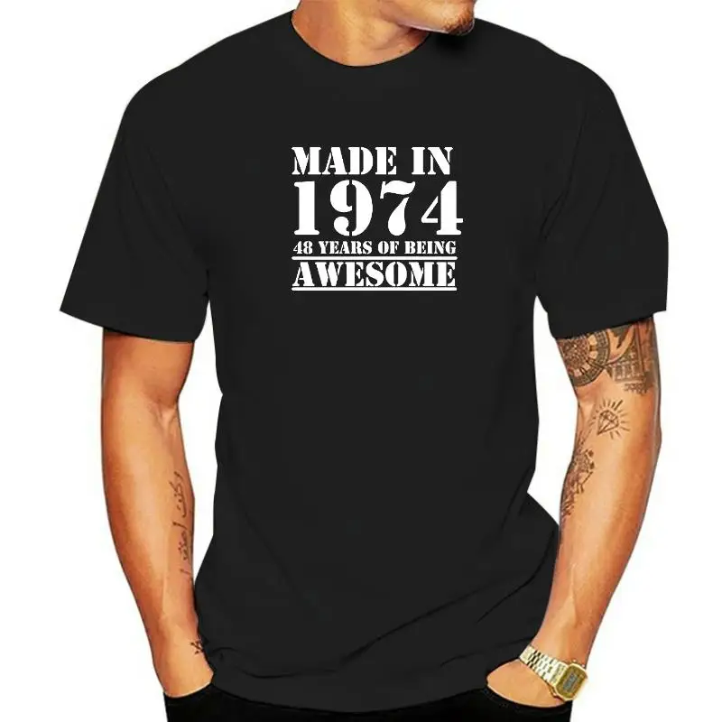 

Funny Made In 1974 48 Years of Being Awesome T-shirt Birthday Print Joke Husband Casual Short Sleeve Cotton T Shirts Men
