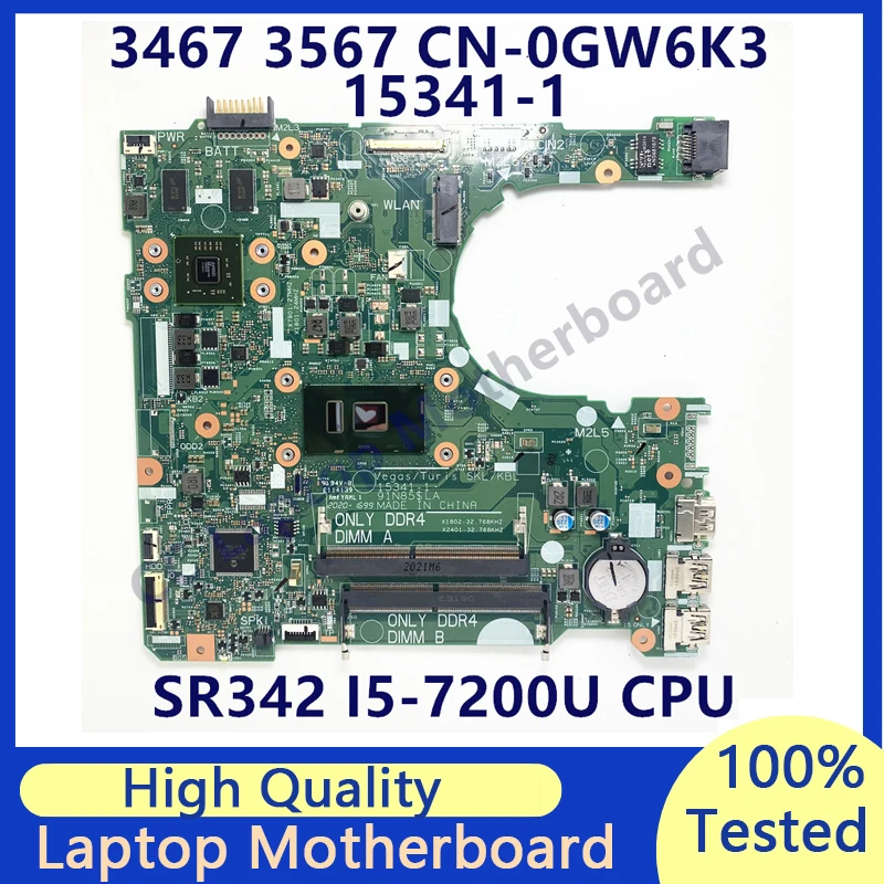

CN-0GW6K3 0GW6K3 GW6K3 Mainboard FOR DELL Inspiron 14 3467 15 3567 Laptop Motherboard With SR342 I5-7200U CPU 15341-1 100%Tested