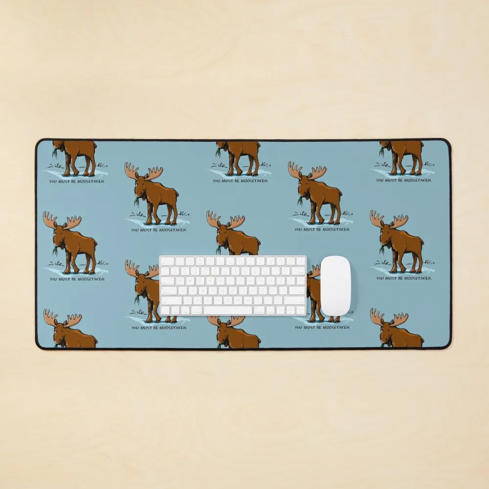 

You Must be Moosetaken Mouse Pad Desk Mat Gaming Computer Mouse Pad Large Mouse Mat Big Non-Slip Rubber Gamer Mousepad