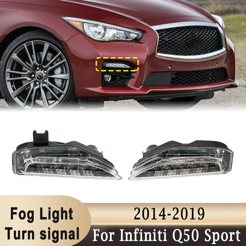 

Front LED Fog Light Flowing Dynamic Turn Signal Light For Infiniti Q50 Sport 2014-2020 DRL Daytime Running Light 261354GA1A