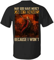 may god have mercy on my enemies because i wont the impaler vlad dracula t shirt 100 cotton casual t shirts loose top s 3xl