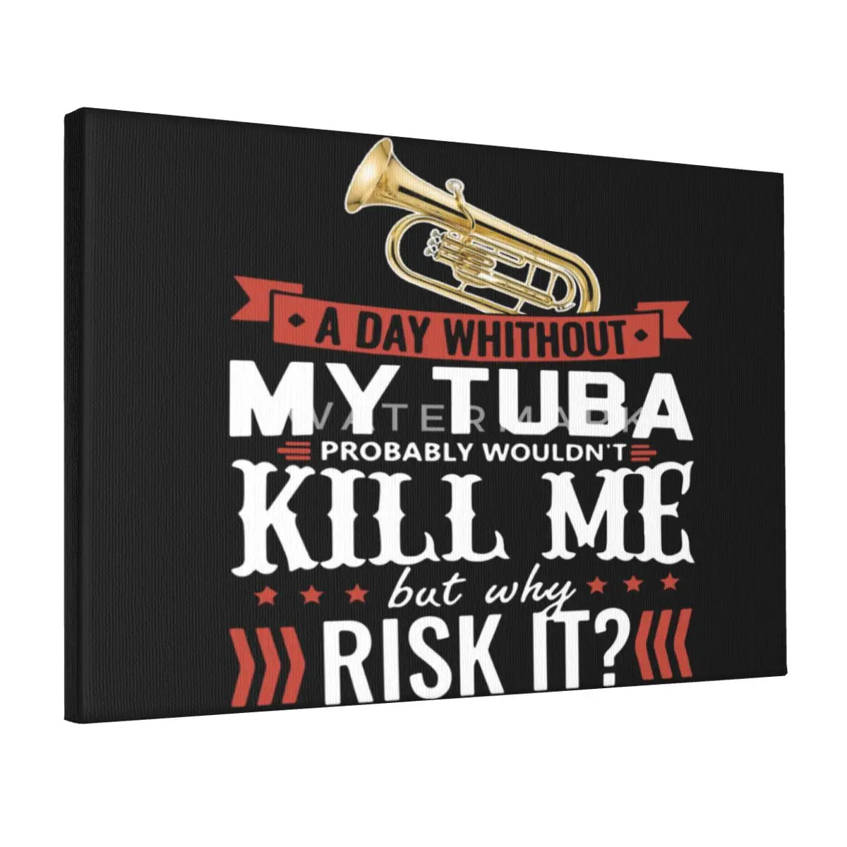 

A-day-whithout-my-tuba-probably-wouldn-t-kill-me Canvas Frameless Painting With Metal Hooks Bedroom Perfect Gift Bright