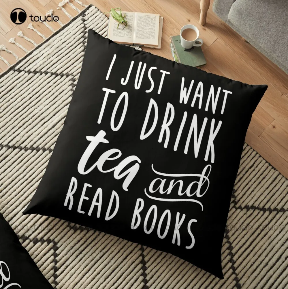 

I Just Want To Drink Tea And Read Books Throw Pillow Gold Pillows Polyester Linen Printed Zip Decor Pillow Case Home Hotel