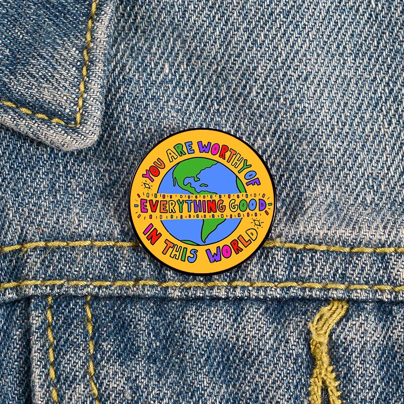 

Mental Health You Are Worthy Pin Custom cute Brooches Shirt Lapel teacher tote Bag backpacks Badge gift brooches pins for women