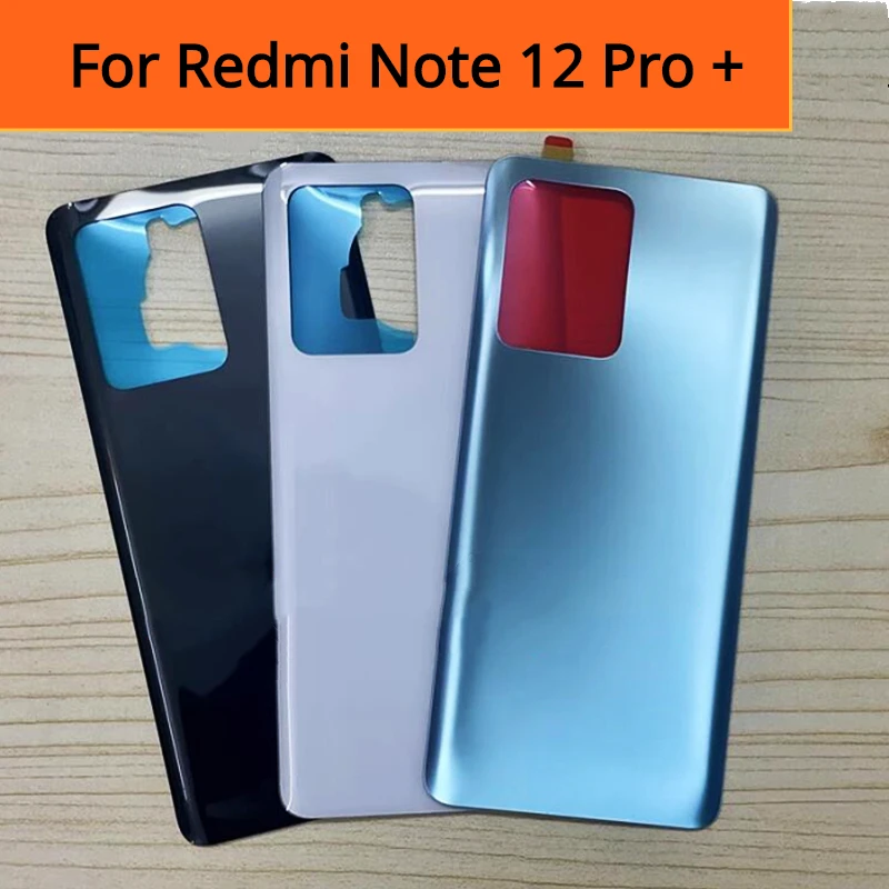 

Новинка 6,67 дюйма для Xiaomi Redmi Note 12 Pro + Note12pro plus 5G задняя крышка аккумулятора задняя крышка сменная задняя крышка корпуса