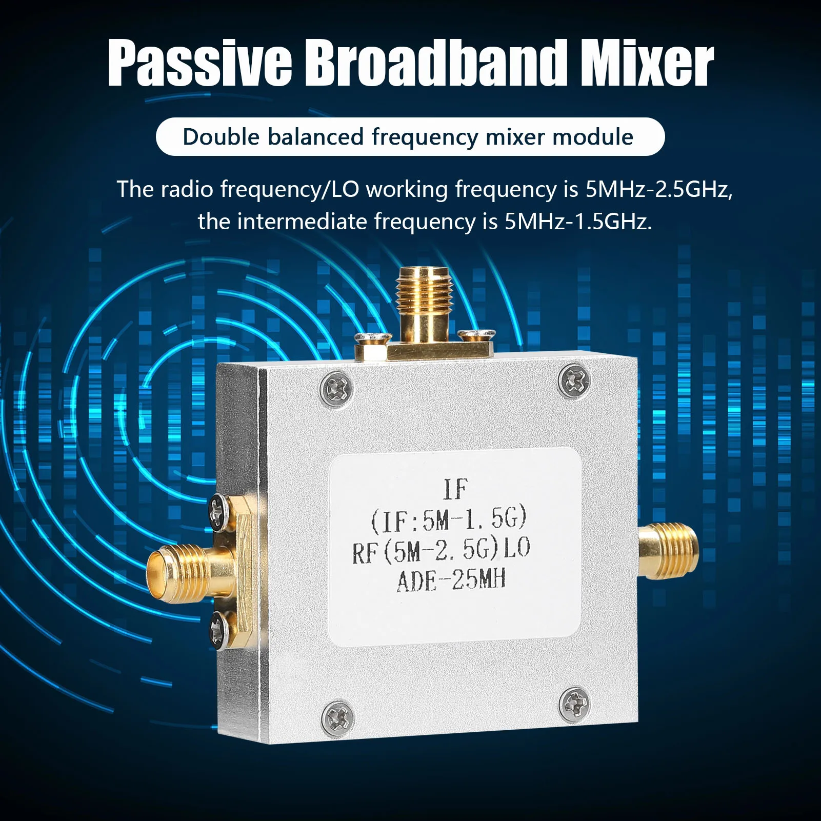 

ADE-25MH Passive Broadband Mixer High Frequency Mixer 5M-2.5G Double Balanced Mixer Module 7dB Low Insertion Loss