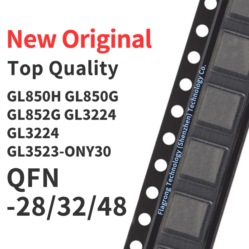 

10 Pieces GL850H GL850G GL852G GL3224 GL3224 GL3523-ONY30 QFN-28/32/48 Chip IC New Original