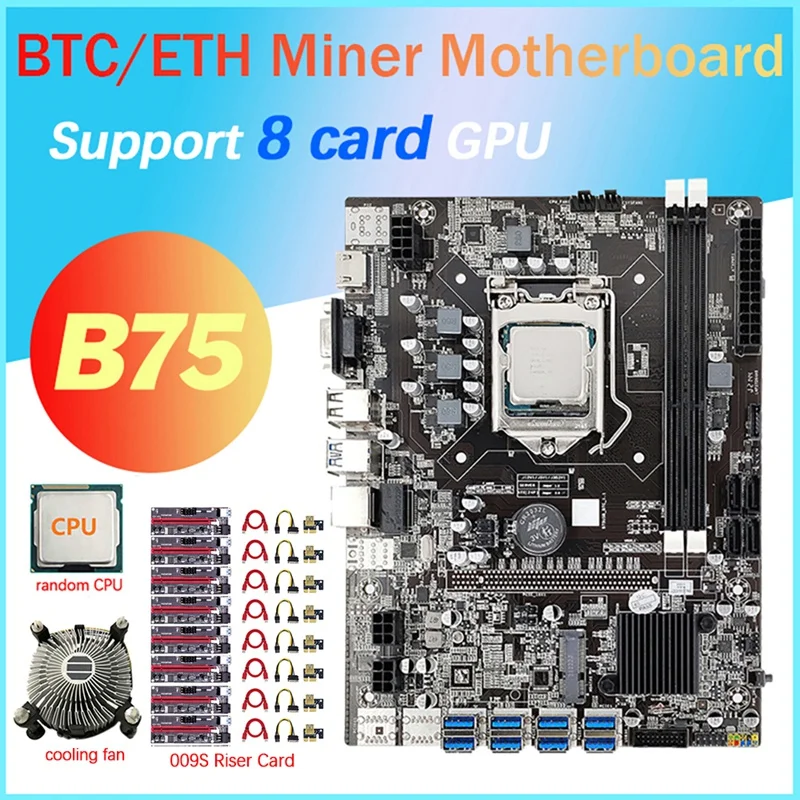 

B75 8 Card Mining Motherboard+CPU+8X 009S Riser Card+Cooling Fan 8 USB3.0(PCIE) GPU LGA1155 DDR3 SATA3.0 BTC Motherboard