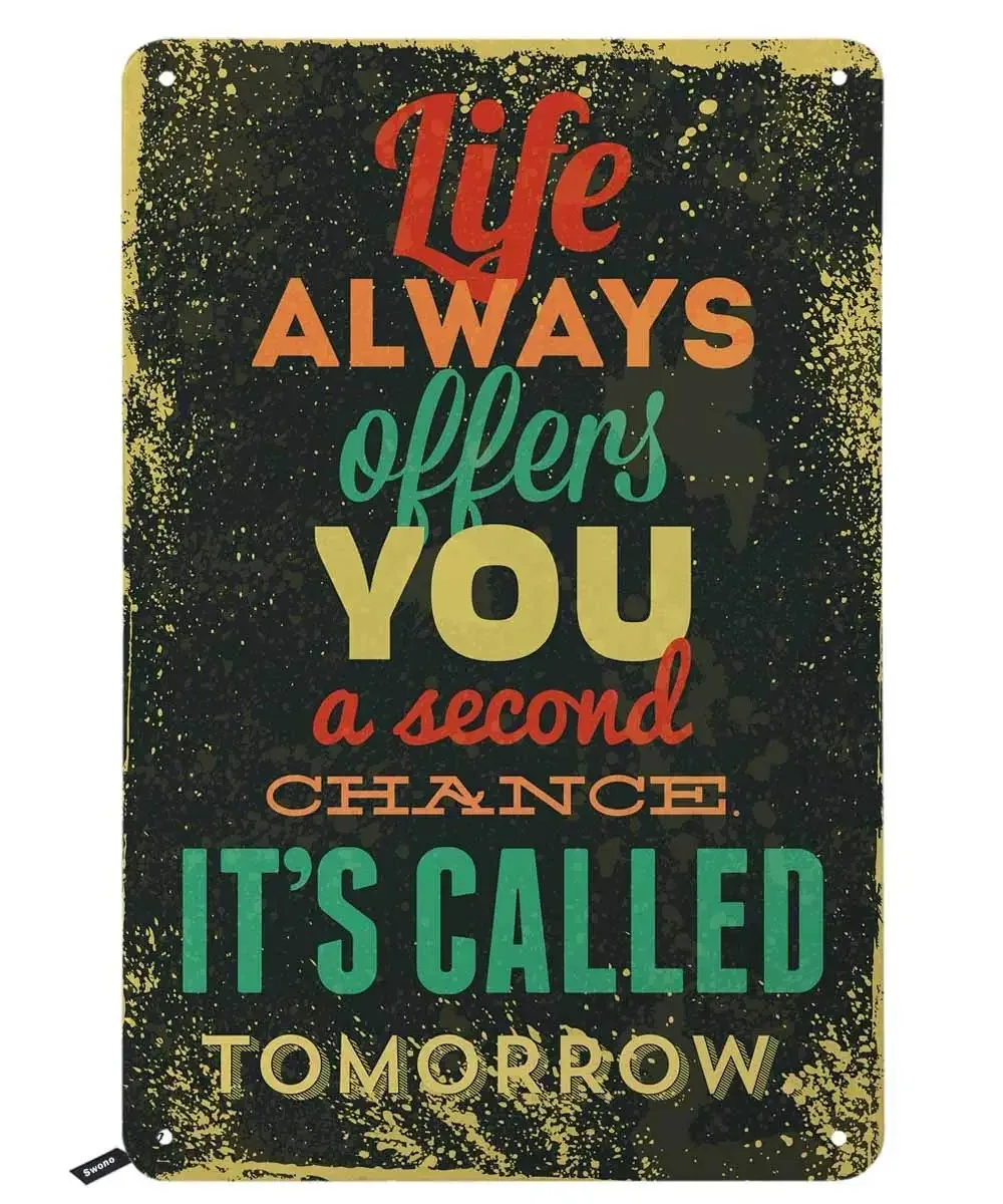 

Quotes Tin Signs,Life Always Offers You a Second Chance Its Called Tomorrow Vintage Metal Tin Sign for Men Women,Wall Decor