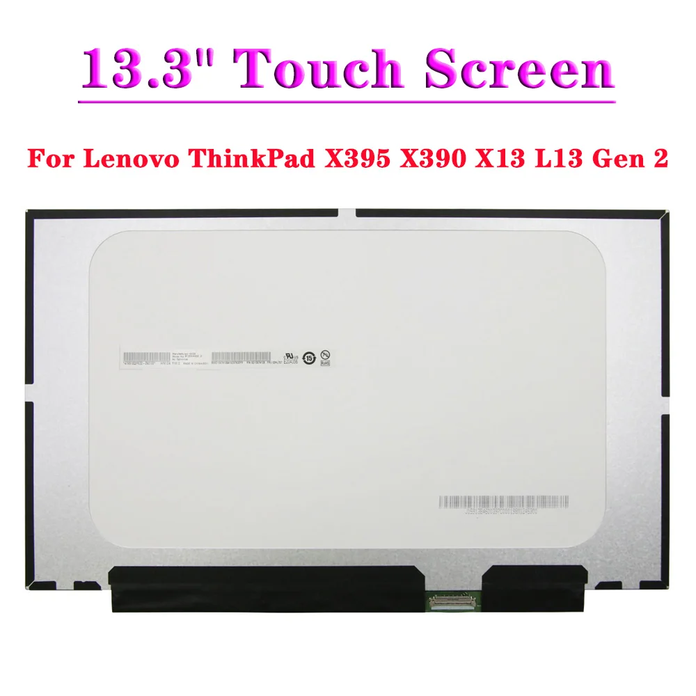 

13.3&Laptop LCD Touch Screen B133HAK02.2 NV133FHM-T01 For Lenovo ThinkPad X395 X390 X13 L13 Gen 2 20NL 20NM 20Q0 20Q1 FHD 40Pin