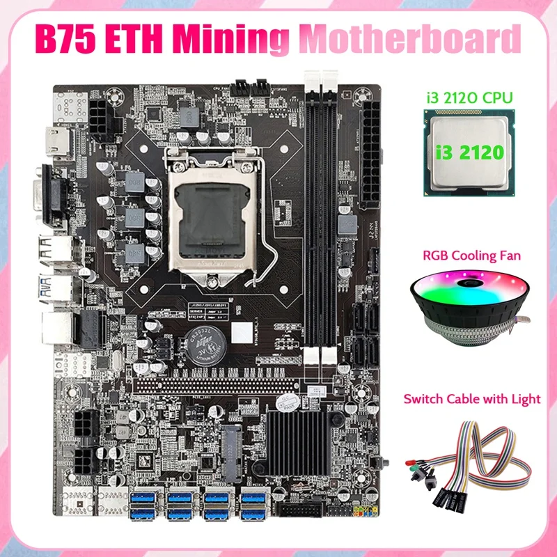 B75 ETH Mining Motherboard 8XPCIE To USB+I3 2120 CPU+Dual Switch Cable With Light+RGB Fan LGA1155 B75 Miner Motherboard