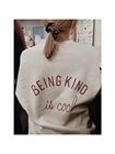 Женский свитшот с надписью Be Kind Is Cool, в стиле Харадзюку, уличная одежда, Свободный Топ большого размера