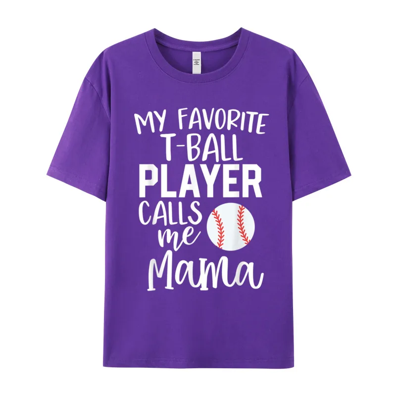 Mens Newest Tops Tees Round Collar Mother Day Combed cotton T-shirts Printed Short Sleeve Mom My Favorite T-Ball Player T-Shirt