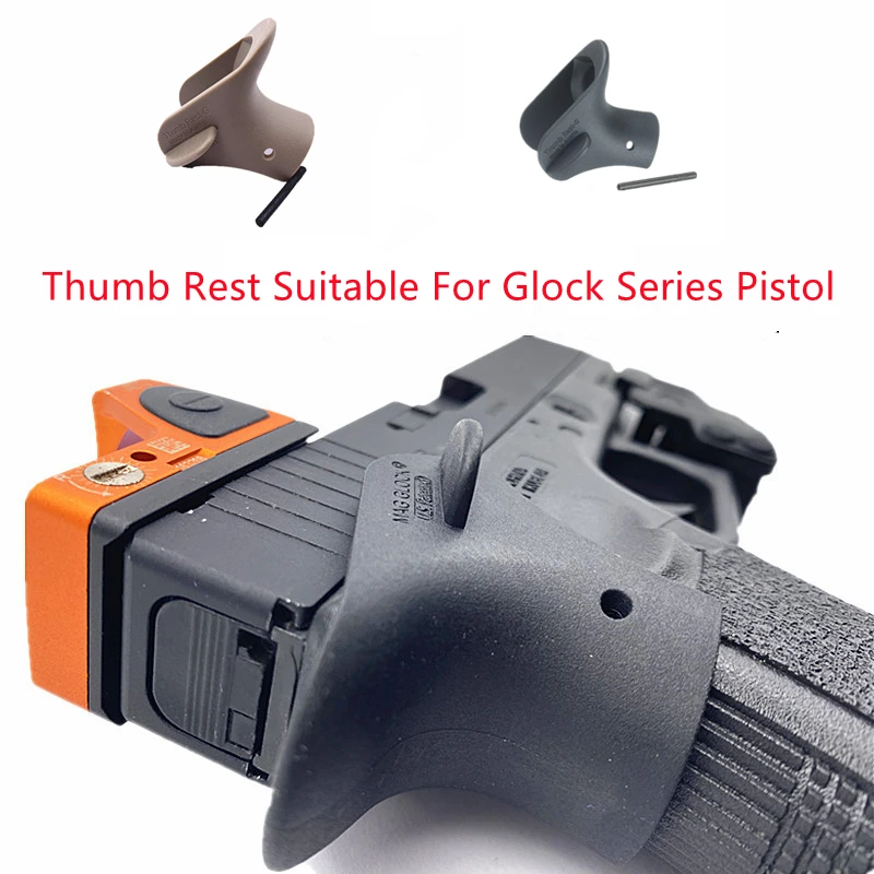 

Toy Tactical Thumb Rest For Glock G Series ABS Accessories Slide First Web Space Handle Part Accessories Glock 17 Slide