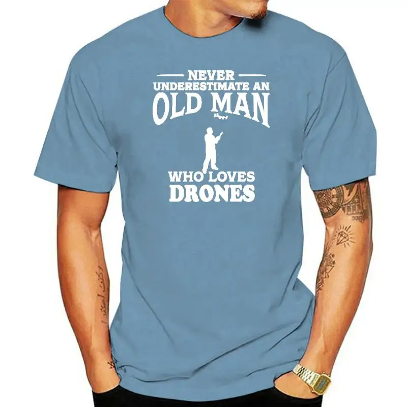 

Never Underestimate An Old Man Loves Drone T Shirt Tops Tees Flying Pilot Birthday Gift Short Sleeve T-shirts