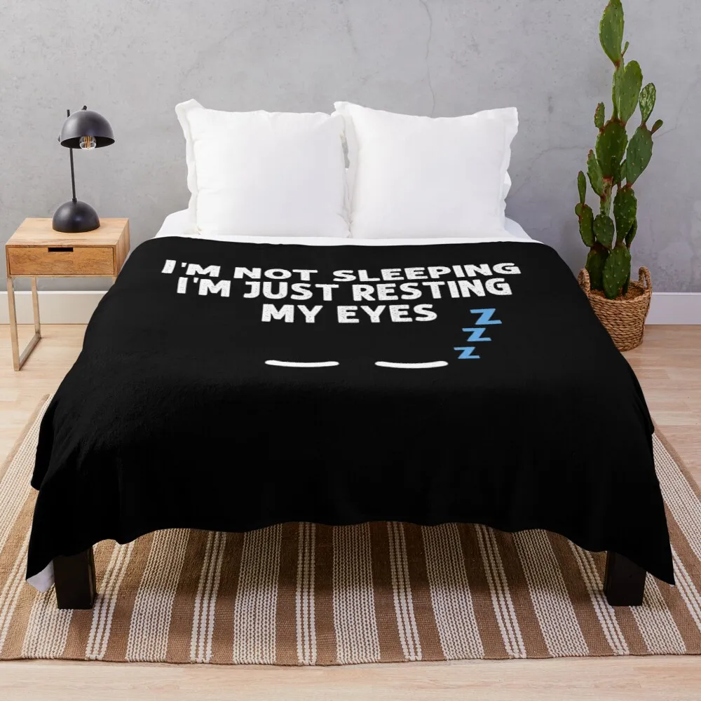 

I'm not Sleeping I'm Just Resting My Eyes Throw Blanket Fleece Fabric Blankets For Bed