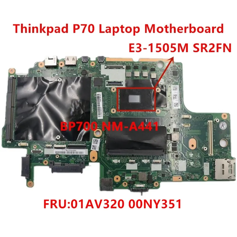 

Lenovo Thinkpad P70 Laptop Motherboard with CPU SR2FN IXeon E3-1505M BP700 NM-A441 FRU 01AV320 00NY351 100% tested ok