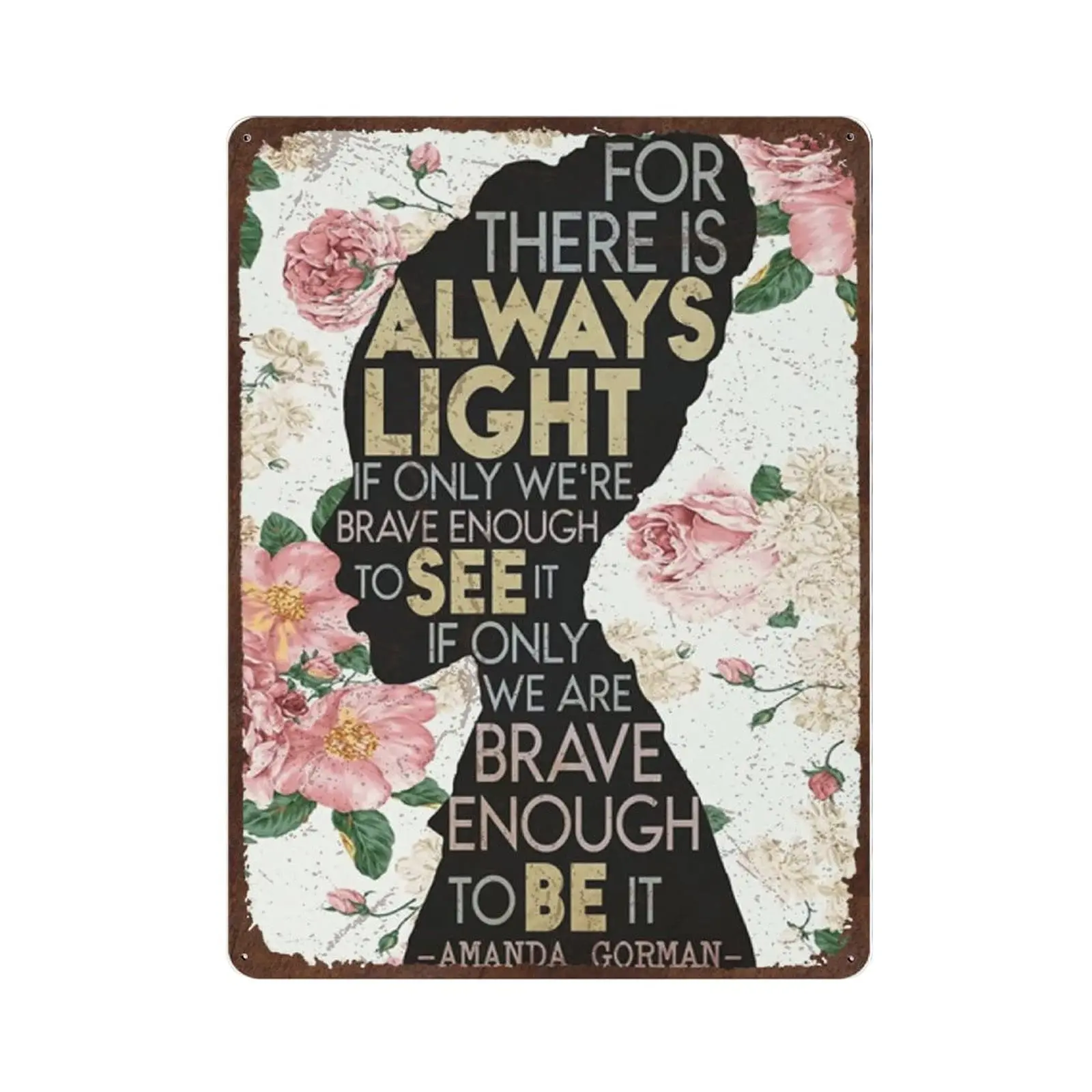 

Dreacoss Amanda Gorman Tin Sign for There is Always Light Tin Sign, Black History Month -Retro Style Metal Sign-Inspirational Po