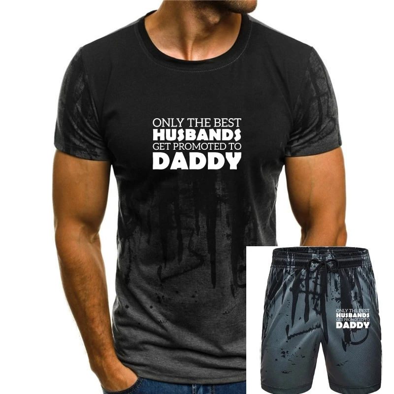 

Mens Only The Best Husbands Get Promoted To Daddy Shirt New Arrival Men's Top T-Shirts Camisa Tops & Tees Cotton Cosie