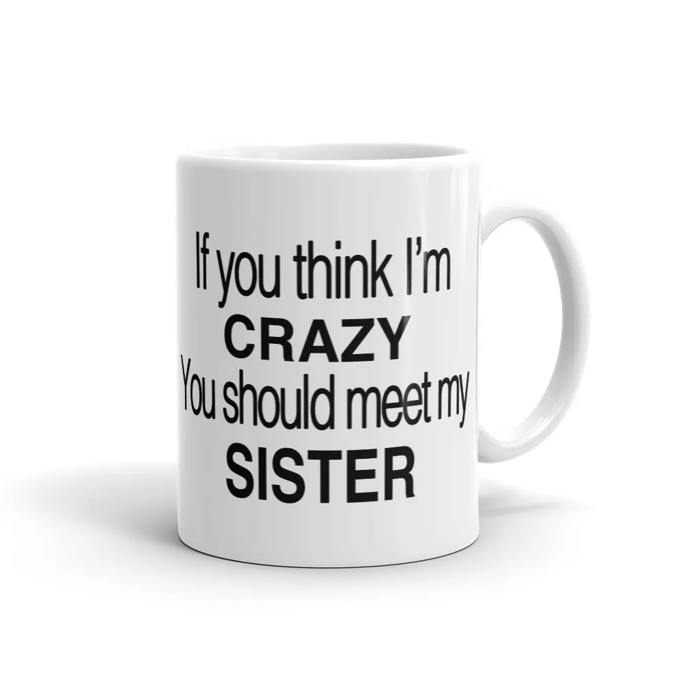 

My Sister Cups Brother Mugs Mom Gifts Dad Coffee Mug Mother's Day Ceramic Novelty Friend Gifts Home Decal Office Coworker Mugen