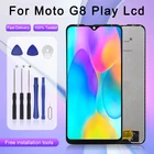 1 шт. Замена для Moto One Marco Дисплей сенсорный дигитайзер в сборе для Motorola G8 Play Lcd XT2015 экран Бесплатная доставка