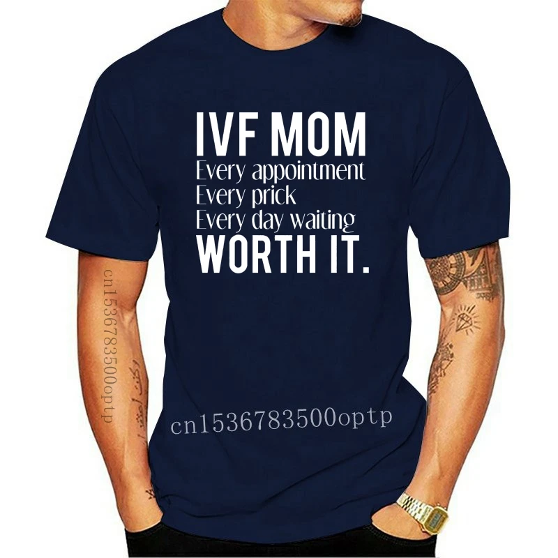 2022 Men t shirt IVF Mom Worth It T Shirt Apparel Clothing Gift for Mothers-RT Women tshirts
