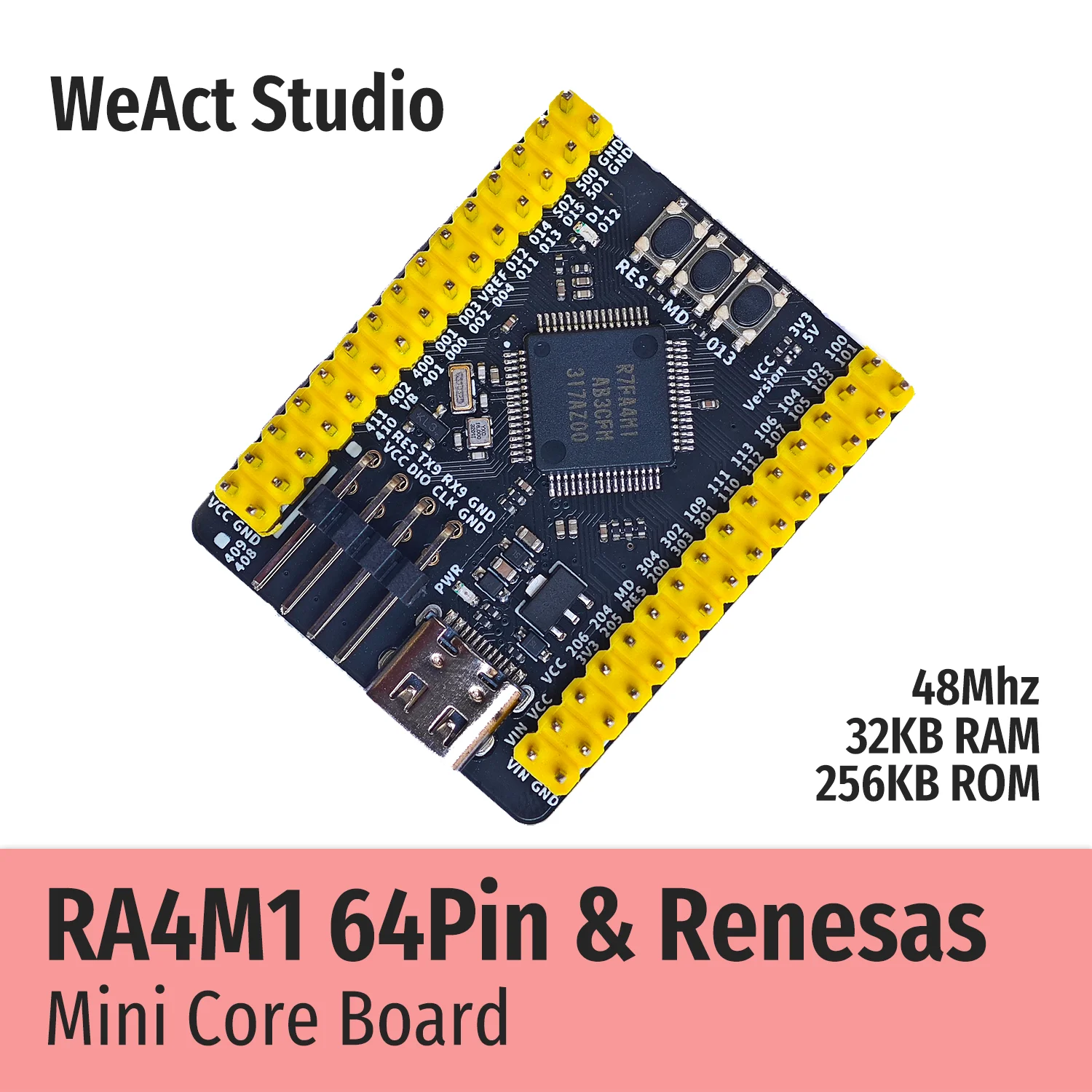 WeAct RA4M1 Renesas R7FA4M1AB3CFM#AA0