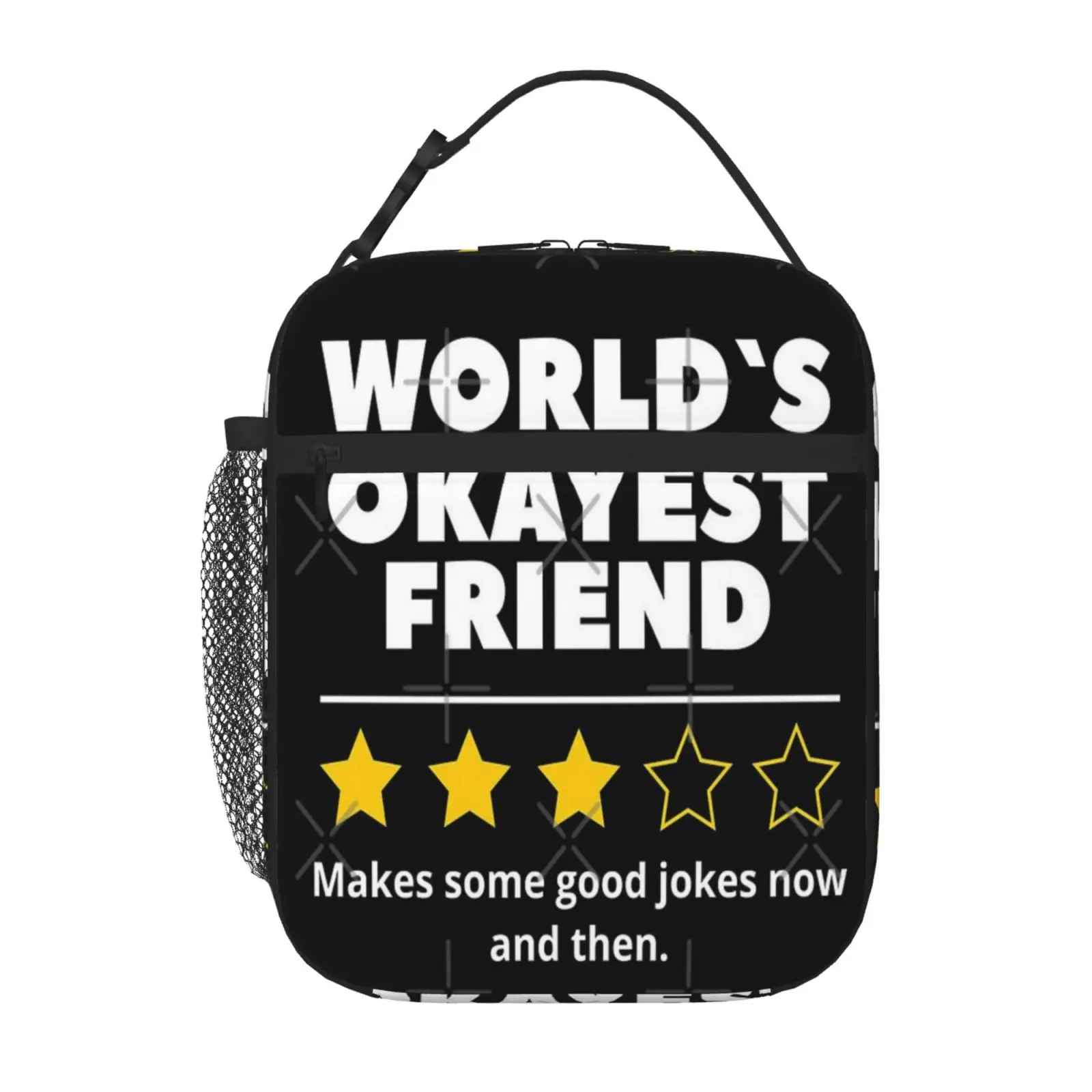 

My Friend Is Not Funny But I Love Him Anyway Thermal Bags Lunch Box Children Lunch Thermal Bag Lunch Bag