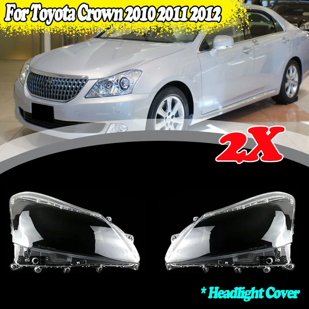

2 шт., Сменные крышки для передних фар автомобиля Toyota Crown 2010 2011 2012