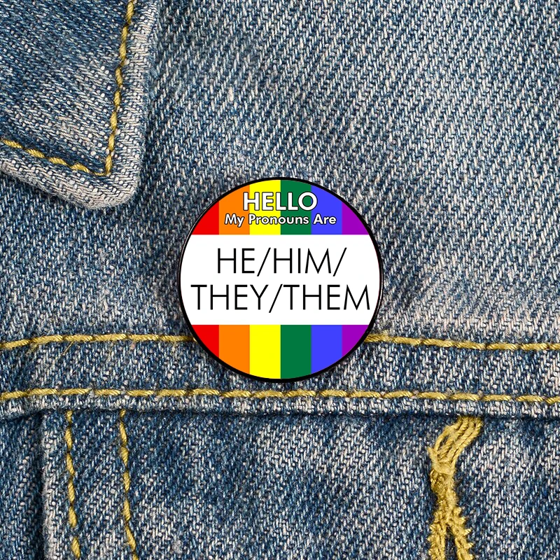 

Hello My Pronouns Are He Him They Them LGBT Rainbow Pin Custom Brooches Shirt Lapel teacher tote Bag backpacks Badge gift pins