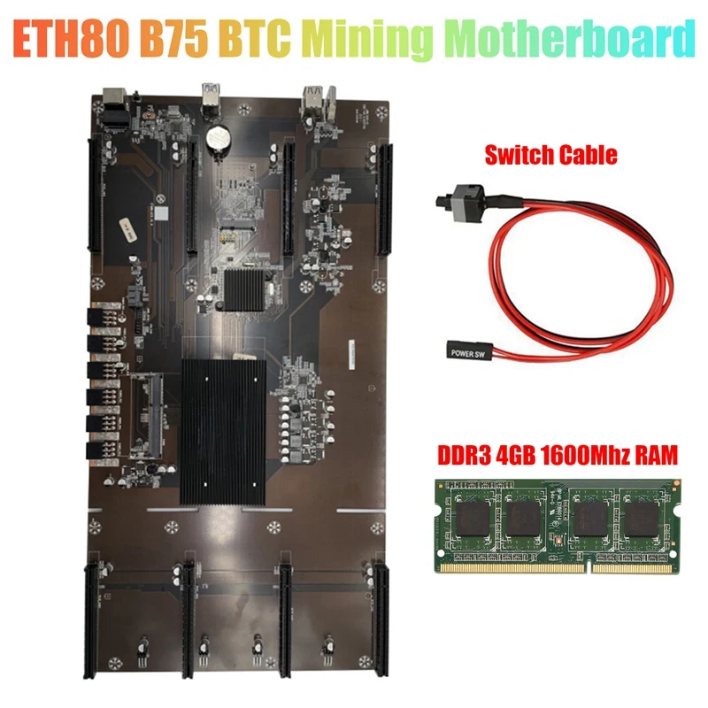 

NEW-ETH80 B75 BTC Miner Motherboard+DDR3 4G 1600Mhz RAM+Switch Cable 8XPCIE 16X LGA1155 Support 1660 2070 3090 Graphics Card