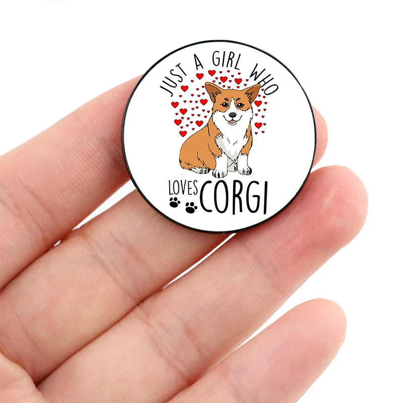 

Just A Girl Who Loves Corgi Pin Custom vintage Brooches Shirt Lapel teacher Bag Cute Badge Cartoon pins for Lover Girl Friends
