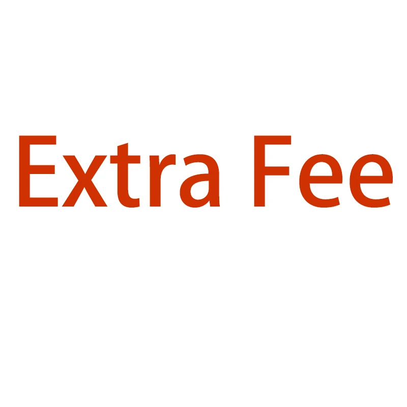 

Extra Fee