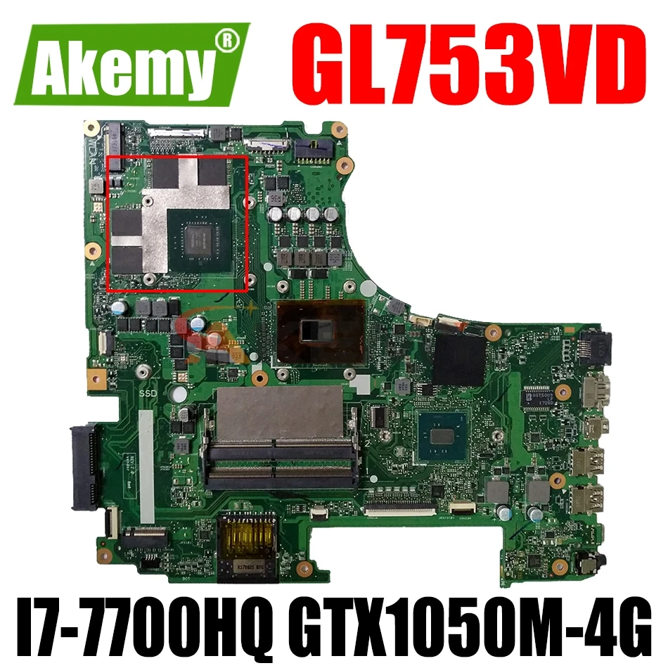 

AKEMY Laptop Motherboard For ASUS ROG GL753VD Original Mainboard I7-7700HQ GTX1050M-4G