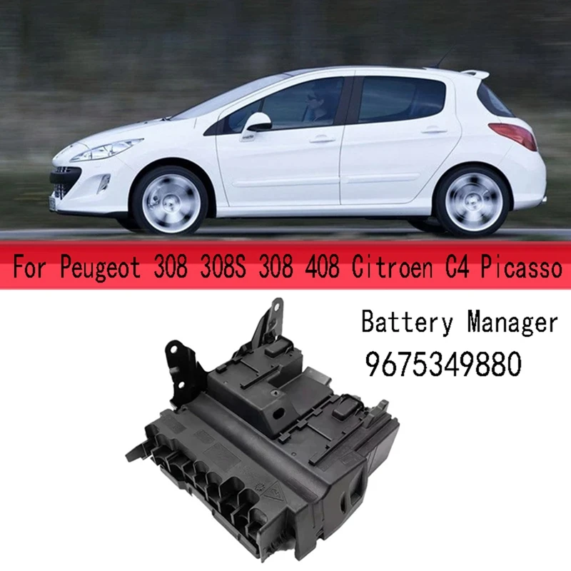

For Peugeot 308 308S 308 408 Citroen C4 Picasso Second Generation Battery Manager Protection Management Unit 9675349880 Durable