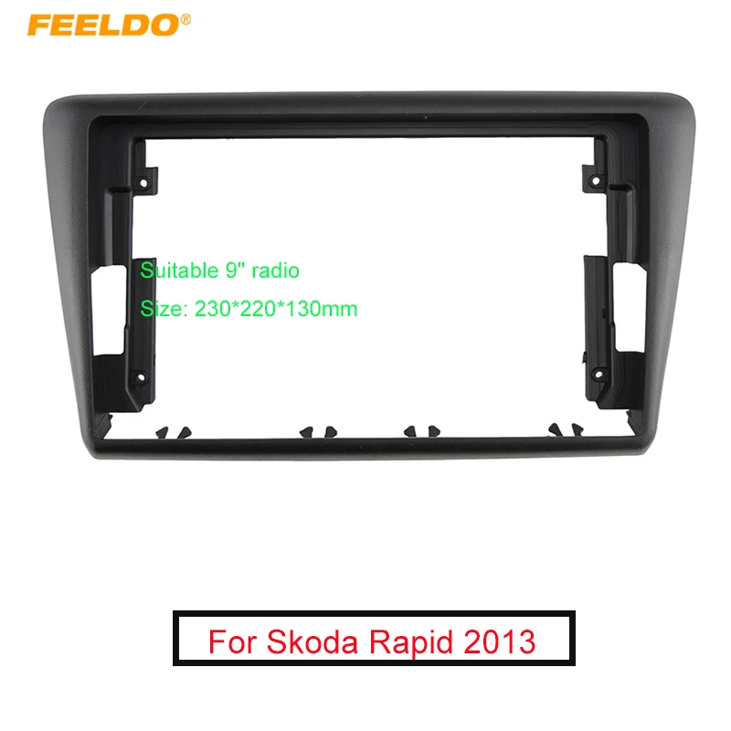 

FEELDO Car Audio 9" Big Screen DVD Fascia Frame Adapter For Skoda Rapid 2013 2Din Dash Installation Panel Frame Kit