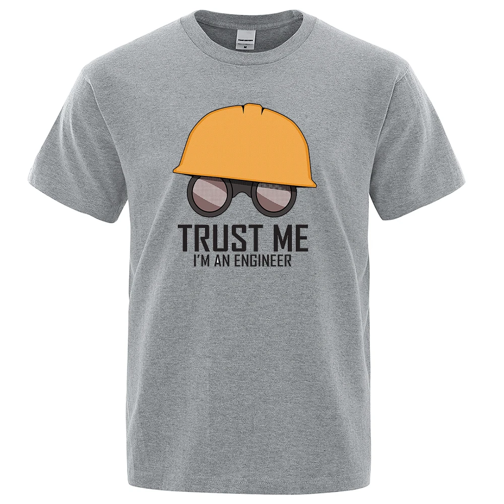 

Trust Me I'M An Engineer Printed Men Tshirt Oversized Soft T-Shirts Casual O-Neck Cotton Tops Harajuku Comfortable Tshirts Men