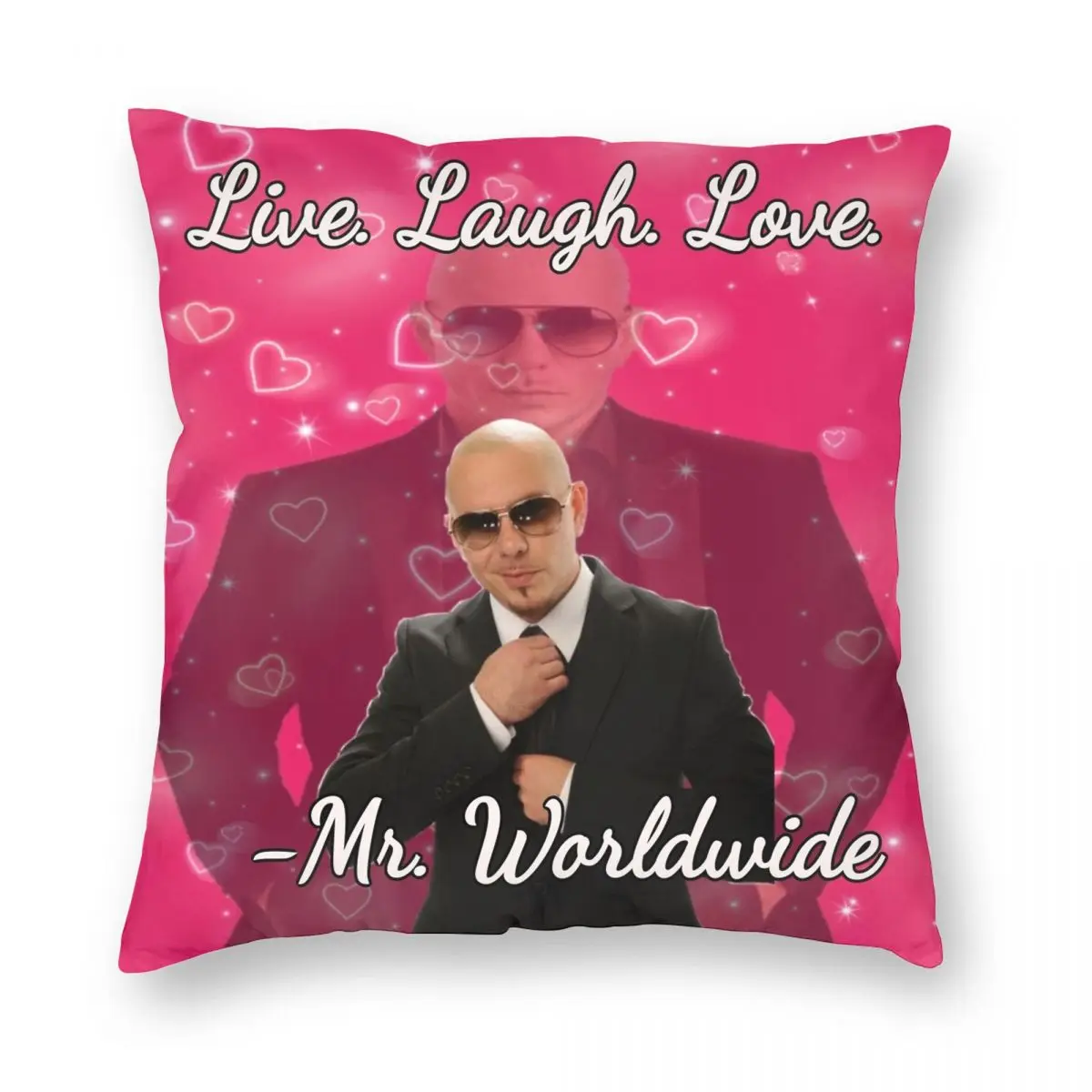 

Mr. Worldwide Says To Live Laugh Love Square Pillowcase Polyester Linen Velvet Pattern Zip Decorative Home Cushion Cover