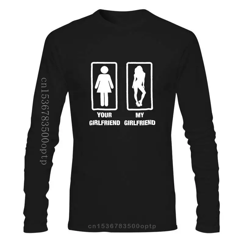 

Man Clothing New Men T Shirt Popular Your Girlfriend My Girlfriend Cool Gift Fashion White Black t-shirt Women