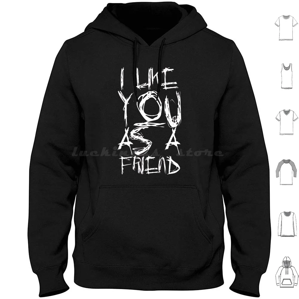 

I Like You As A Friend Hoodie cotton Long Sleeve Anniversary Unicorn Holidays Perfect Fan Collector Graphic Other Vintage