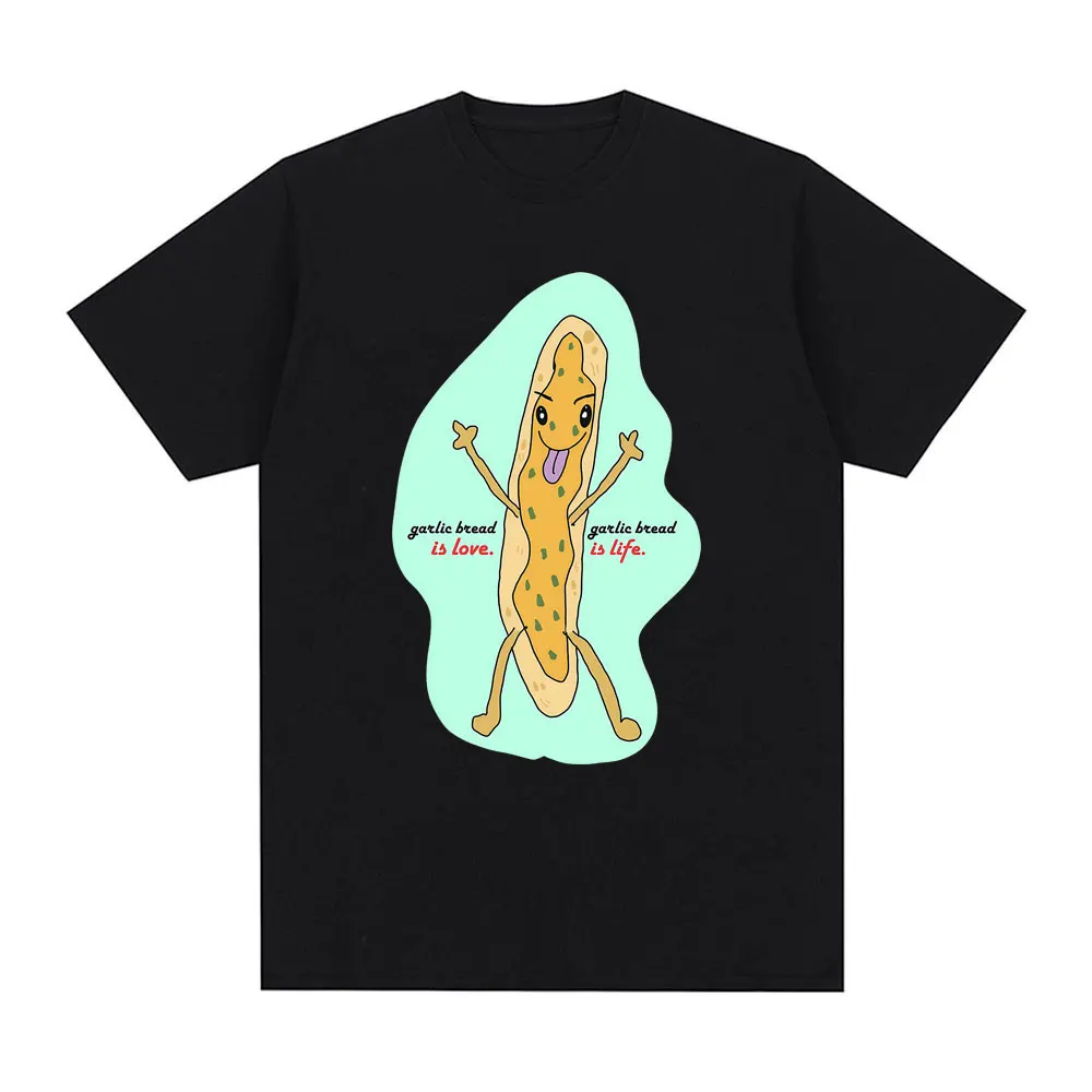 

Funny Garlic Bread Is Love Print T-shirt Garlic Bread Is Life Graphic Tshirt Male Fashion Streetwear Men Women Oversized Tees
