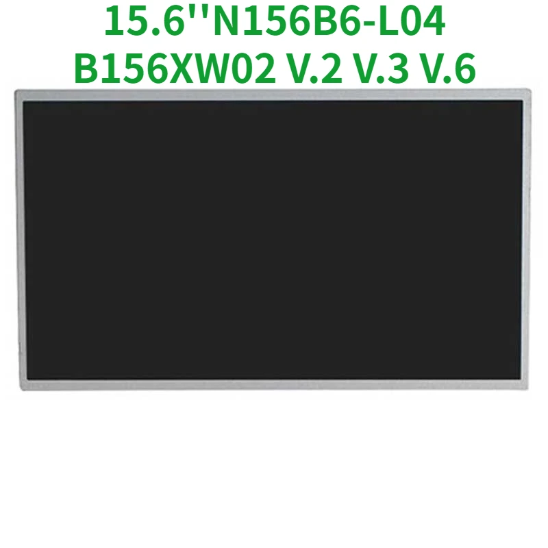 ЖК-матрица 15 6 дюйма B156XW02 V.2 V.3 V.6 N156BGE-L21 B156XTN02 CLAA156WB11A N156B6-L04 BT156GW01 LP156WH4 TLA1 TLC1/B1 - купить