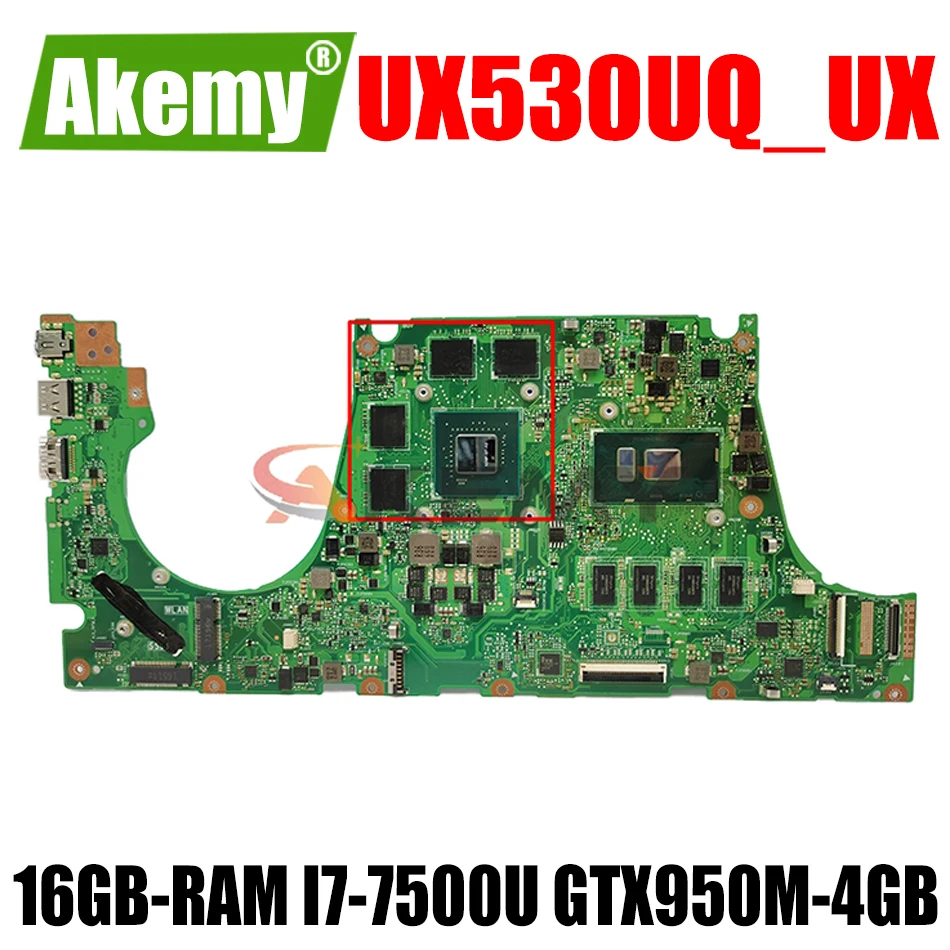 

AKEMY UX530UQ_UX Laptop Motherboard For ASUS ZenBook UX530UX UX530UQ UX530U Original Mainboard 16GB-RAM I7-7500U GTX950M-4GB