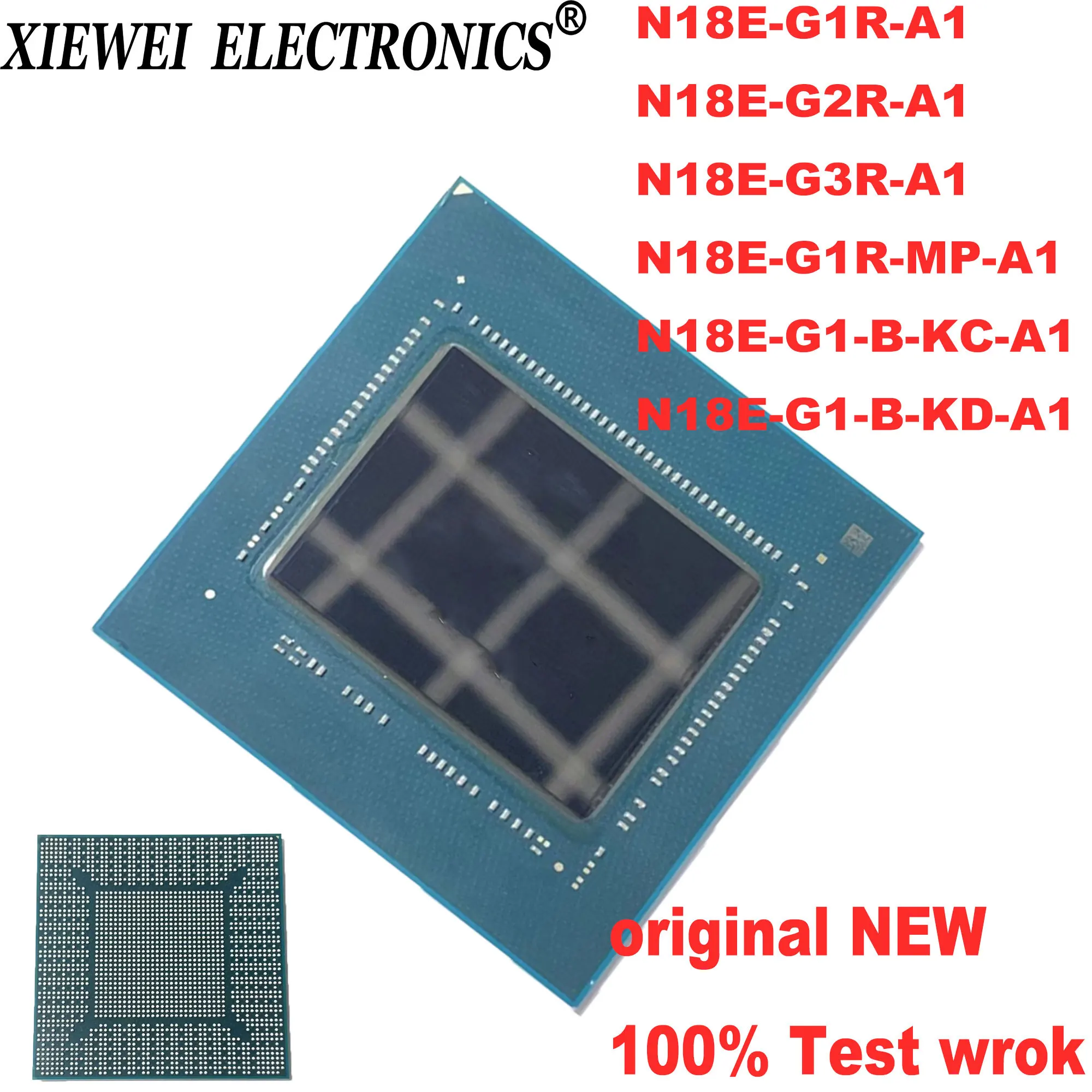 

100% NEW tested work N18E-G1R-A1 N18E-G2R-A1 N18E-G3R-A1 N18E-G1R-MP-A1 N18E-G1-B-KC-A1 N18E-G1-B-KD-A1 RTX2060 BGA Chipset