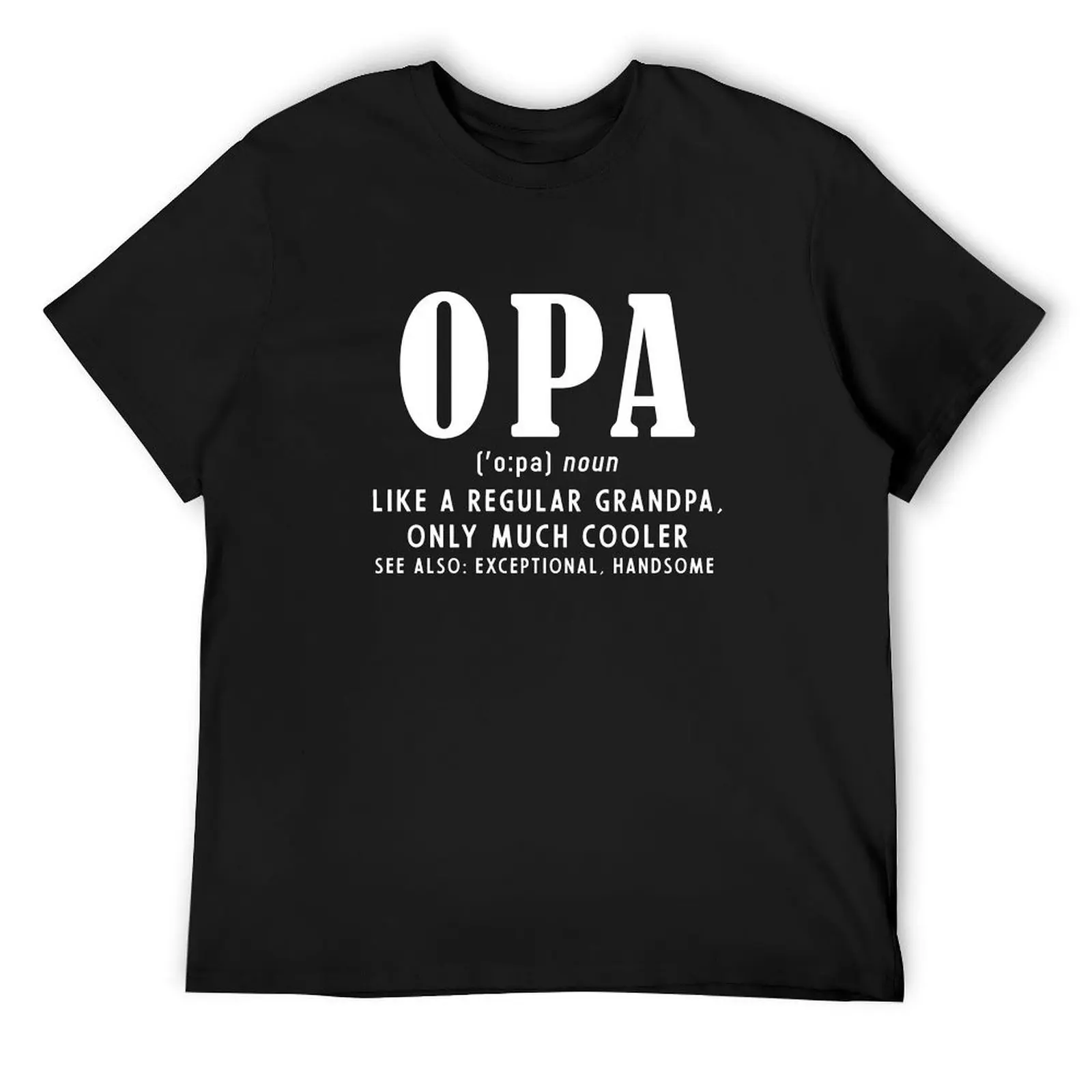 Opa Like A Regular Grandpa Only Much Cooler Подарок для дедушки папы мужская футболка одежда