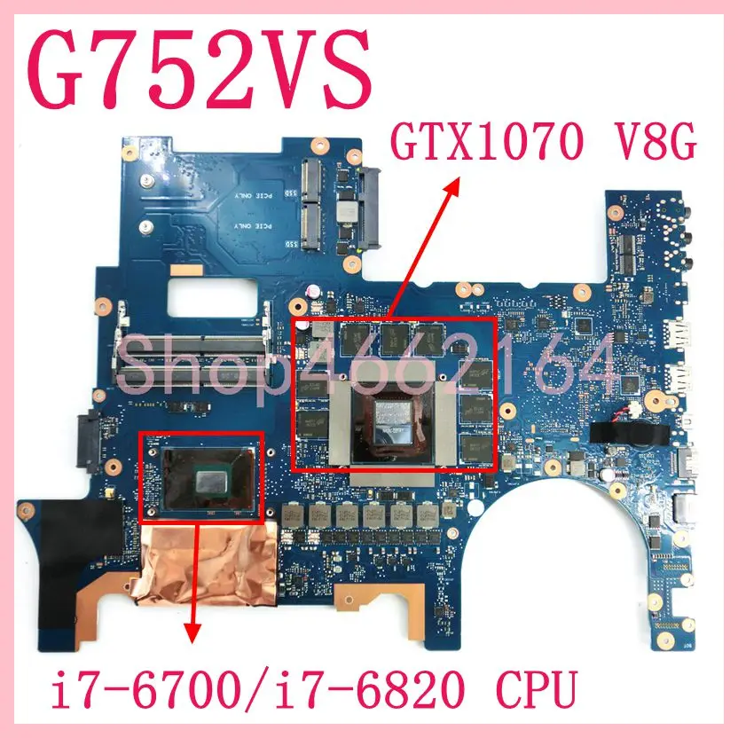 

ROG G752VS i7-6700/i7-6820 CPU GTX1070/V8G Notebook Mainboard For ASUS G752V G752VS G752VM GFX72V GFX72 Laptop Motherboard