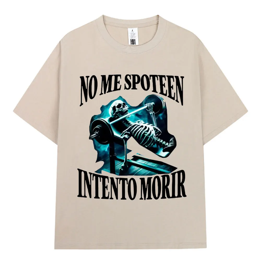 NO ME SPOTEEN INTENTO MORIR Футболка со скелетом для спортзала Мужчины Женщины Забавные