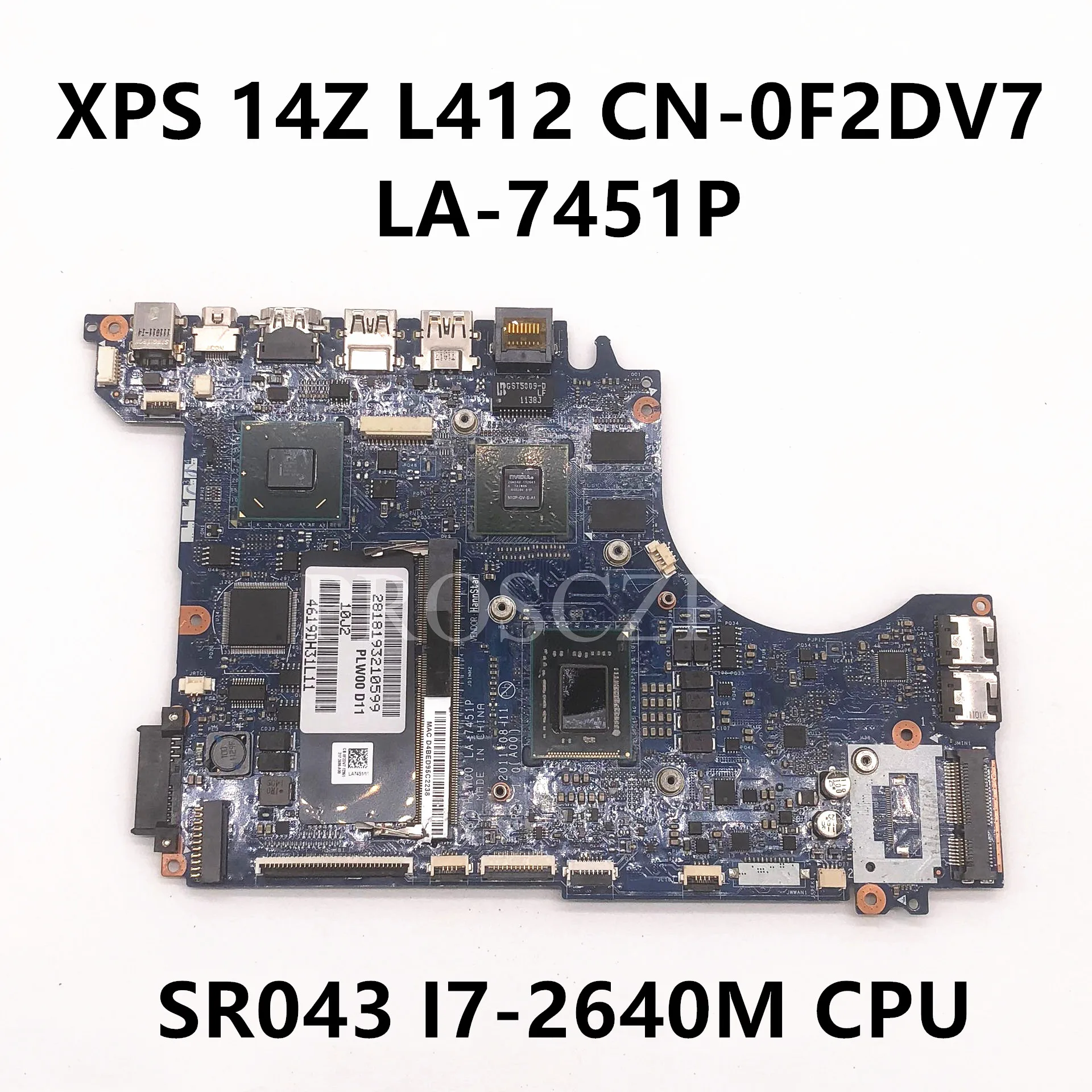 

CN-0F2DV7 0F2DV7 F2DV7 Mainboard For DELL XPS 14Z L412Z Laptop Motherboard LA-7451P With SR043 I7-2640M CPU GT520M 100% Tested