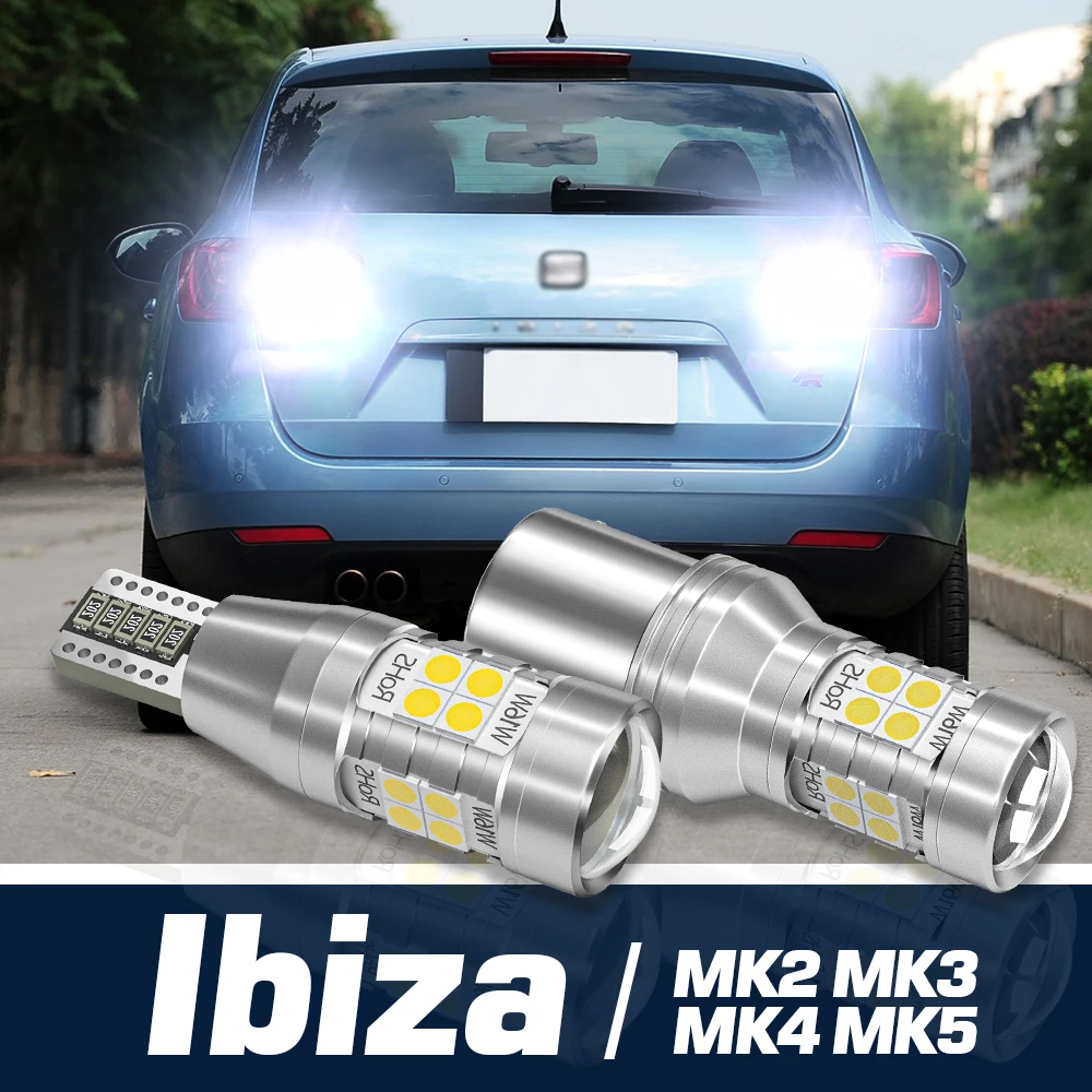 

2x LED Reverse Light Backup Bulb Canbus Accessories For Seat Ibiza 2 MK2 6K 3 MK3 6L 4 MK4 6J 6K 5 MK5 1993-2020 2009 2010 2016