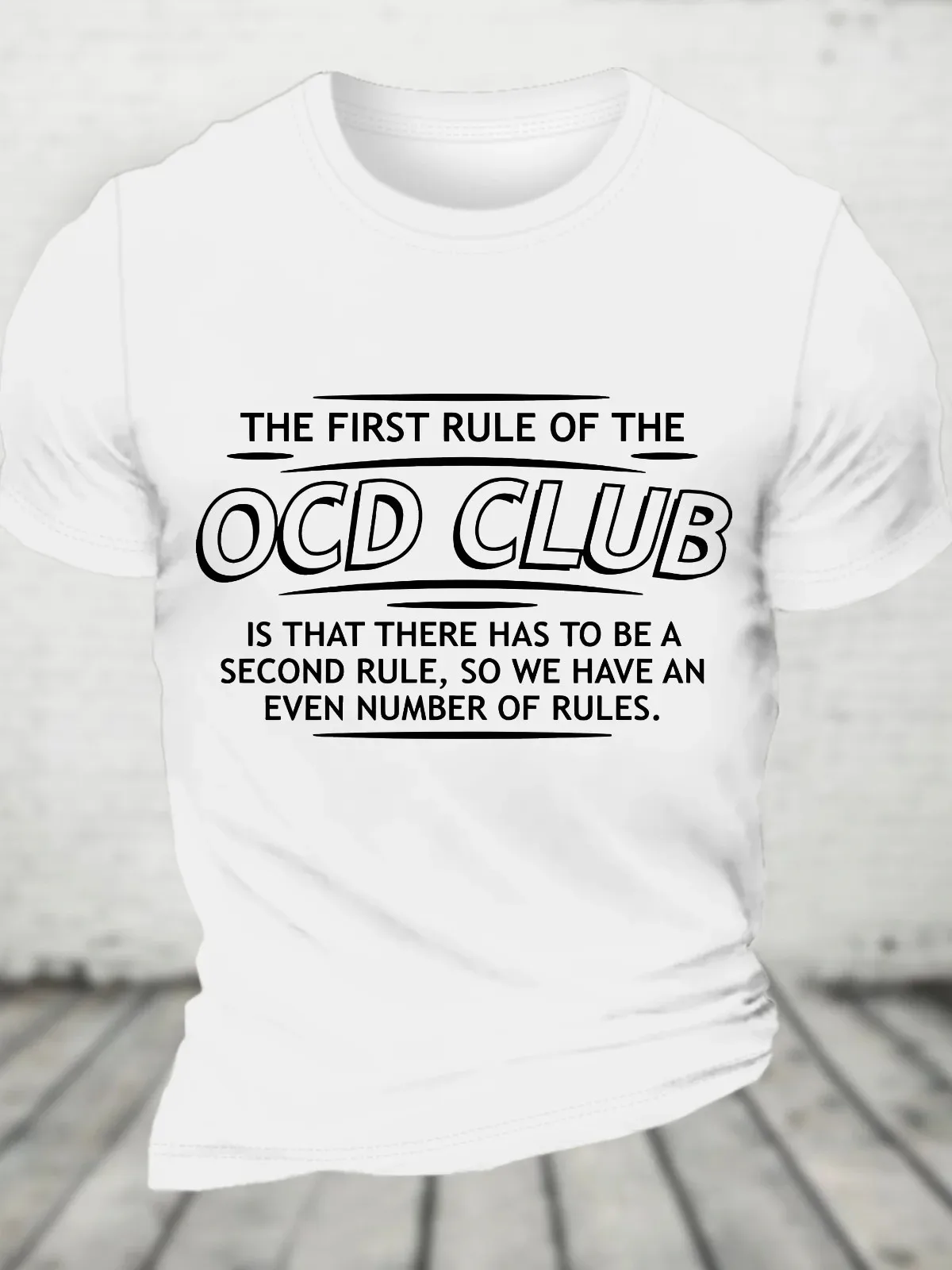 First Rule Of The Ocd Club Is There Has To Be A Second Cotton T-Shirt